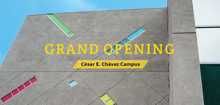 Cesar E. Chavez Campus Grand Opening