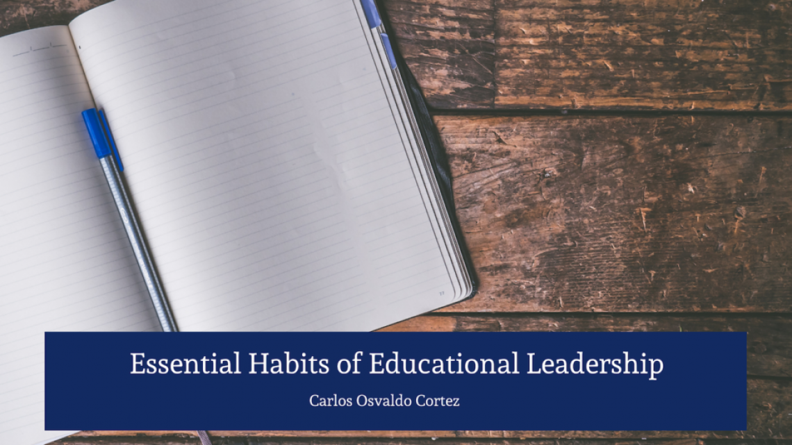 Essential Habits of Educational Leadership Essential Habits of Educational Leadership