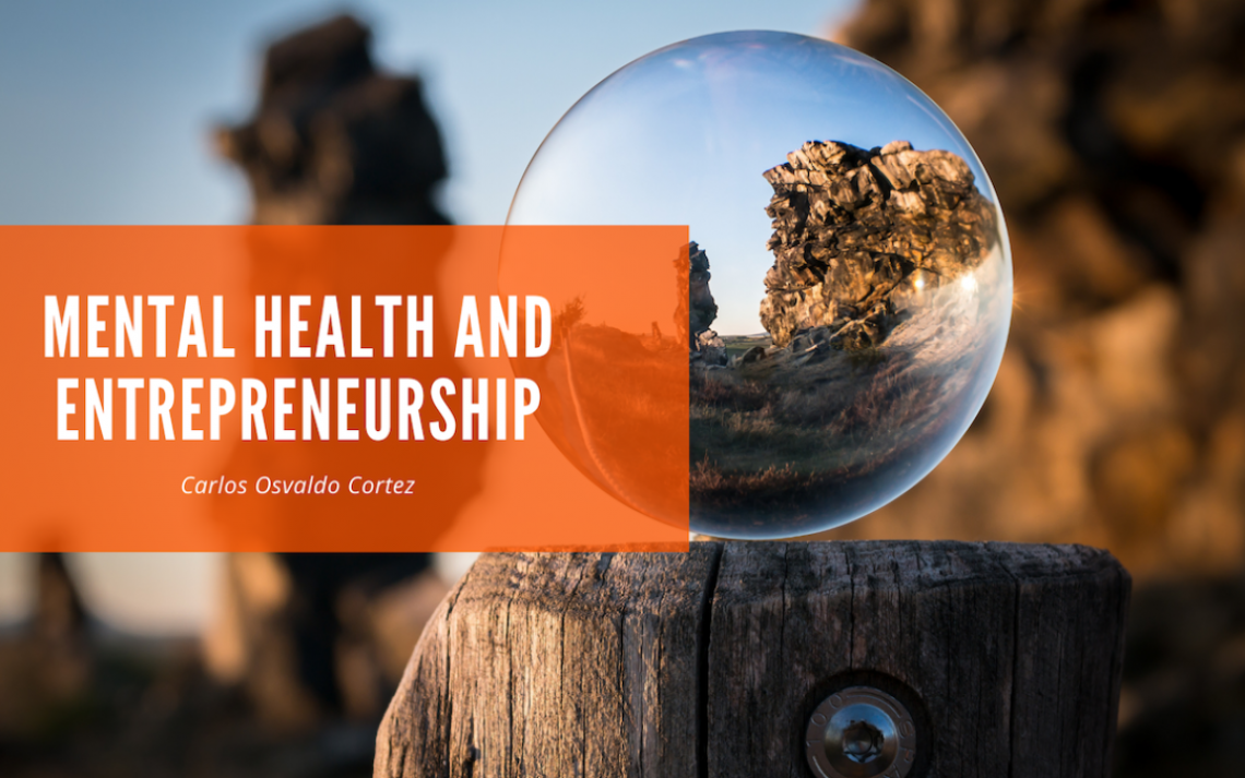 Mental Health and Entrepreneurship Mental Health and Entrepreneurship
